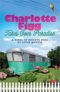 Charlotte Figg Takes Over Paradise by Joyce Magnin