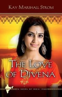 The Love Of Divena by Kay Marshall Strom