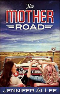 The Mother Road by Jennifer Allee