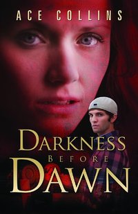 Darkness Before Dawn by Ace Collins