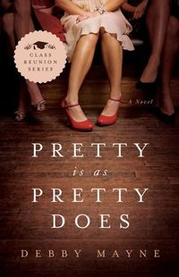 Pretty Is As Pretty Does by Debby Mayne