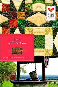 Path Of Freedom by Jennifer Hudson Taylor