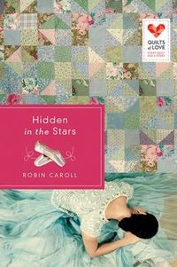 Hidden In The Stars by Robin Caroll