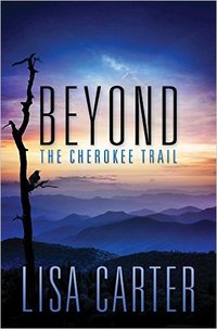 Beyond The Cherokee Trail
