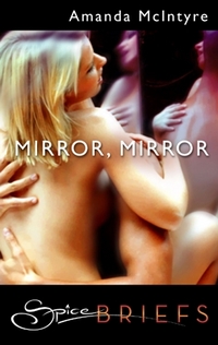 Mirror, Mirror by Amanda McIntyre