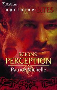 Scions:Perception by Patrice Michelle