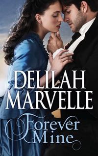 Forever Mine by Delilah Marvelle