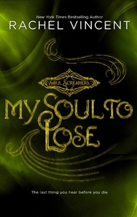 My Soul To Lose by Rachel Vincent
