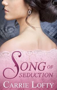 Song of Seduction by Carrie Lofty