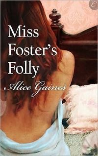 Miss Foster's Folly by Alice Gaines
