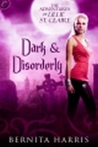 Dark and Disorderly by Bernita Harris