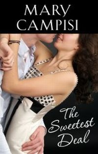 Excerpt of The Sweetest Deal by Mary Campisi