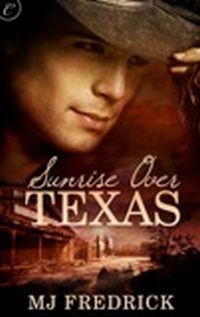Sunrise Over Texas by M.J. Fredrick
