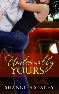Undeniably Yours by Shannon Stacey