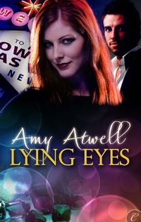 Excerpt of Lying Eyes by Amy Atwell