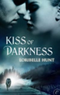 Kiss of Darkness by Loribelle Hunt