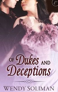 Of Dukes and Deceptions by Wendy Soliman