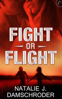 Fight or Flight by Natalie J. Damschroder