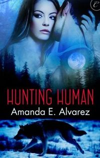 Hunting Human by Amanda E. Alvarez