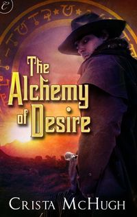 The Alchemy of Desire by Crista McHugh