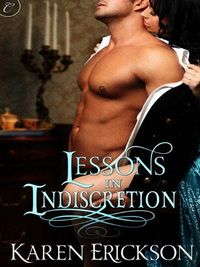 Lessons in Indiscretion by Karen Erickson