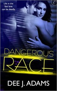 Dangerous Race by Dee J. Adams