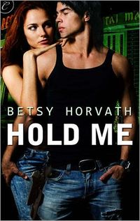 Hold Me by Betsy Horvath