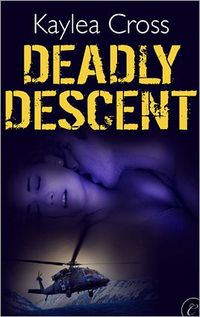 Deadly Descent by Kaylea Cross