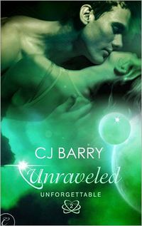 Unraveled by C. J. Barry