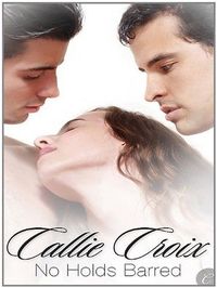 Excerpt of No Holds Barred by Callie Croix