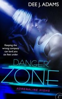 Danger Zone by Dee J. Adams