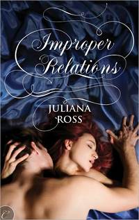 Improper Relations by Juliana Ross