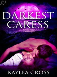 Darkest Caress by Kaylea Cross