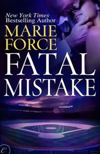 Fatal Mistake by Marie Force
