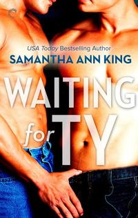 Waiting for Ty by Samantha Ann King