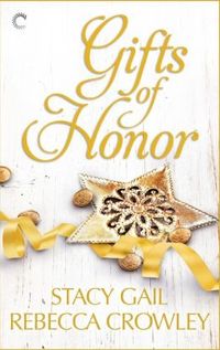 Gifts of Honor by Rebecca Crowley