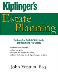 Kiplinger's Estate Planning by John Ventura