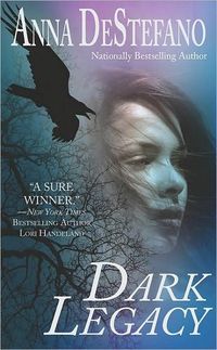 Dark Legacy by Anna DeStefano