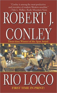 Rio Loco by Robert J. Conley