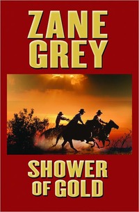 Shower of Gold by Zane Grey