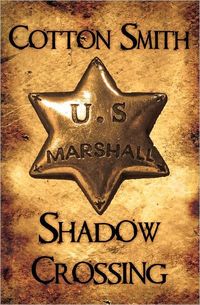 Shadow Crossing by Cotton Smith