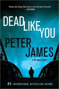 Dead Like You by Peter James