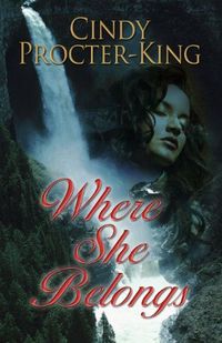 Excerpt of Where She Belongs by Cindy Procter-King
