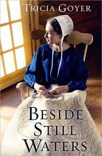 Beside Still Waters by Tricia Goyer