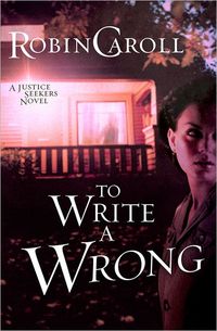 To Write a Wrong by Robin Caroll