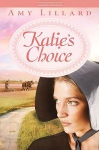 Katie's Choice by Amy Lillard