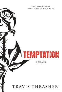 Temptation by Travis Thrasher