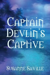 Captain Devlin's Captive by Susanne Saville