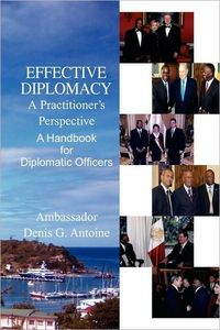 Effective Diplomacy by Denis G. Antoine