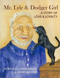 Mr. Lyle and Dodger Girl by E. A. Fehrenbacher